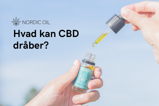 Hvad kan CBD dråber?