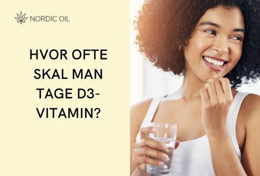 Hvor ofte skal man tage D3-vitamin?