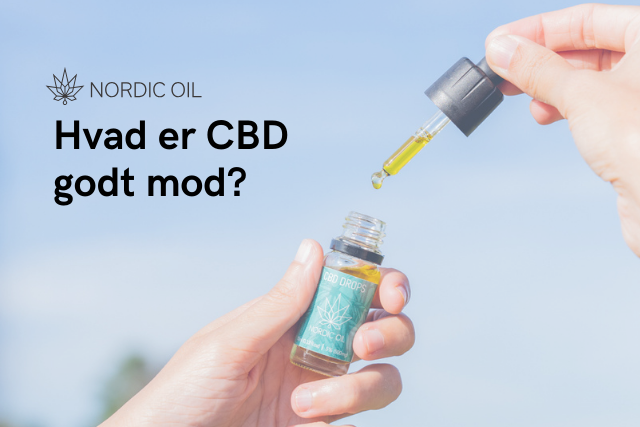 Hvad er CBD godt mod?