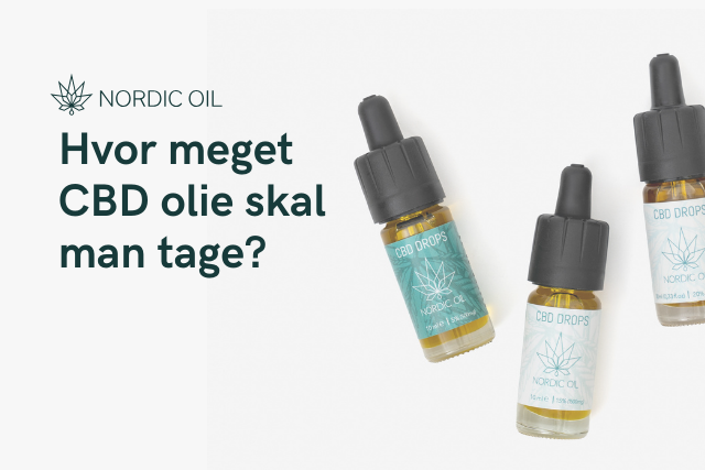 Hvor meget CBD olie skal man tage?