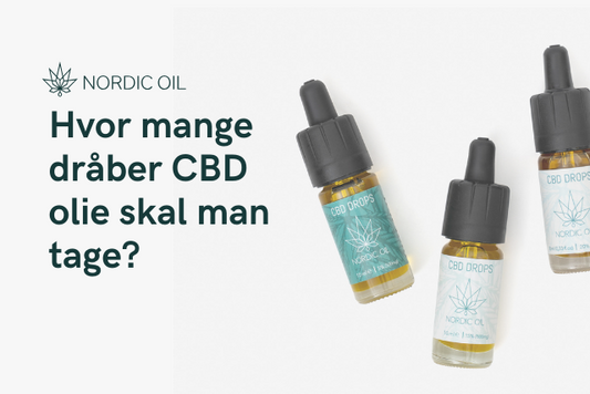 Hvor mange dråber CBD olie skal man tage?