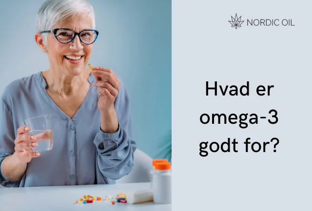 Hvad er omega-3 godt for?