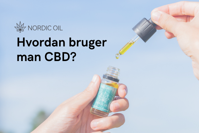 Hvordan bruger man CBD?