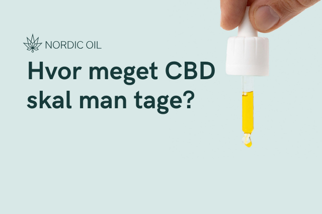 Hvor meget CBD skal man tage?