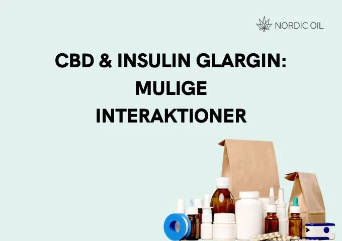 CBD og Insulin glargin mulige interaktioner