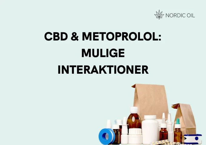 CBD og Metoprolol mulige Interaktioner