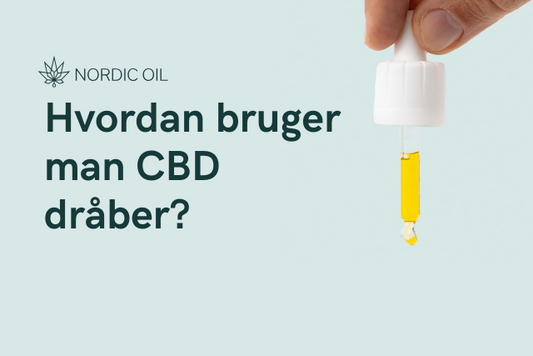 Hvordan bruger man CBD dråber?