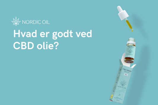 Hvad er godt ved CBD olie?